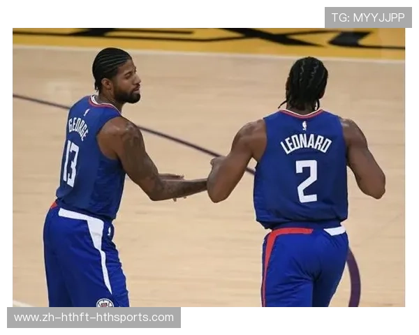 快船队2024年在乔治与伦纳德双核心带领下仍未突破瓶颈